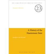 A History of the Hasmonean State by Atkinson, Kenneth, 9780567669025