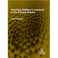 Teaching Children�s Literature in the Primary School by Geoff Fenwick, 9781040929025
