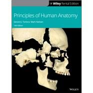 Principles of Human Anatomy [Rental Edition] by Tortora, Gerard J.; Nielsen, Mark, 9781119539025