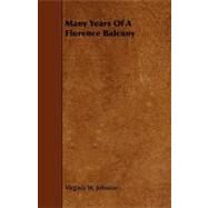 Many Years of a Florence Balcony by Johnson, Virginia W., 9781444639025