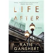 Life After A Novel by GANSHERT, KATIE, 9781601429025