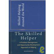 Skilled Helper A Problem Management and Opportunity Development Approach to Helping (with Booklet - Skilled Helping Around the World) by Egan, Gerard, 9780534509026
