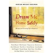 Dream Me Home Safely: Writers on Growing Up in America by Shreve, Susan, 9780618379026