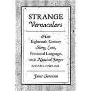 Strange Vernaculars by Sorensen, Janet, 9780691169026