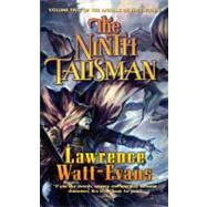 The Ninth Talisman Volume Two of The Annals of the Chosen by Watt-Evans, Lawrence, 9780765349026