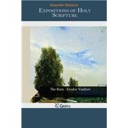Expositions of Holy Scripture by MacLaren, Alexander, 9781502969026