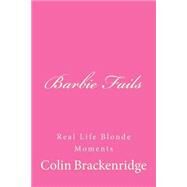 Barbie Fails by Brackenridge, Colin, 9781503269026