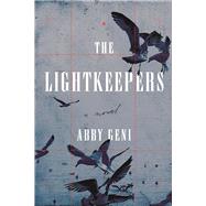 The Lightkeepers A Novel by Geni, Abby, 9781619029026
