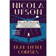 Dear Little Corpses by Upson, Nicola, 9781643859026