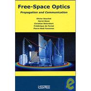 Free-Space Optics Propagation and Communication by Bouchet, Olivier; Sizun, Hervé; Boisrobert, Christian; de Fornel, Frédérique; Favennec, Pierre-No�l, 9781905209026