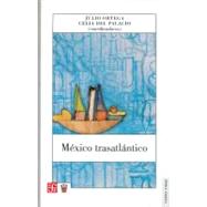 Mxico trasatlntico by Ortega, Julio y Celia del Palacio (coords.), 9789681679026