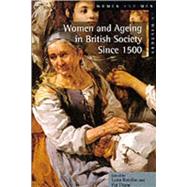 Women and Ageing in British Society Since 1500 by Botelho; Lynn, 9780582329027