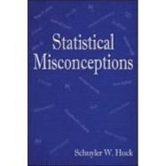 Statistical Misconceptions by Huck; Schuyler W., 9780805859027