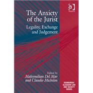 The Anxiety of the Jurist: Legality, Exchange and Judgement by Mar,Maksymilian Del, 9781409449027
