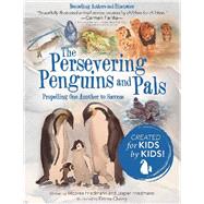 The Persevering Penguins and Pals by Cheng, Emma; Friedmann, Moorea; Friedmann, Jasper, 9781480879027