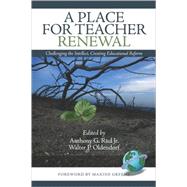 A PLACE FOR TEACHER RENEWAL: Challenging the Intellect, Creating Educational Reform by Rud, Anthony G., Jr.; Oldendorf, Walter P.; Greene, Maxine, 9781593119027