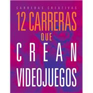 12 carreras que crean videojuegos by Hatalla, Meghan, 9781645829027