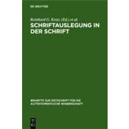 Schriftauslegung in Der Schrift by Kratz, Herausgegeben Von Reinhard G.; Kruger, Thomas; Schmid, Konrad, 9783110169027