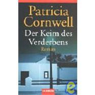 Der Keim Des Verderbens by Cornwell, Patricia D., 9783442439027