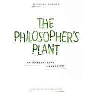 The Philosopher's Plant by Marder, Michael; Roussel, Mathilde, 9780231169028