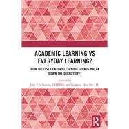 Academic Learning vs Everyday Learning? by Eric Chi Keung CHENG, 9781040829028