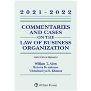 Commentaries and Cases on the Law of Business Organizations 2021-2022 Statutory Supplement by Allen, William T.; Kraakman, Reiner; Subramanian, Guhan, 9781543849028