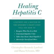 Healing Hepatitis C by Lawford, Christopher Kennedy; Sylvestre, Diana, 9780061879029