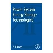 Power System Energy Storage Technologies by Breeze, Paul, 9780128129029
