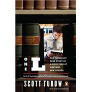 One L The Turbulent True Story of a First Year at Harvard Law School by Turow, Scott, 9780143119029