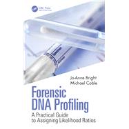 Forensic DNA Profiling by Bright, Jo-anne; Coble, Michael D., 9780367029029