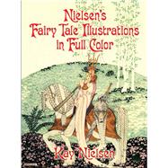Nielsen's Fairy Tale Illustrations in Full Color by Nielsen, Kay, 9780486449029