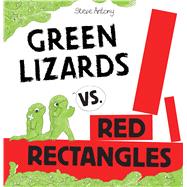 Green Lizards vs. Red Rectangles by Antony, Steve; Antony, Steve, 9780545849029