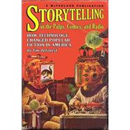 Storytelling in the Pulps, Comics, and Radio by DeForest, Tim, 9780786419029