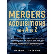 Mergers and Acquisitions from a to Z by Sherman, Andrew J., 9780814439029