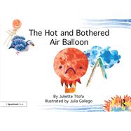 The Hot and Bothered Air Balloon by Ttofa, Juliette, 9781138309029
