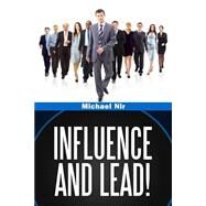 Influence and Lead by Nir, Michael, 9781499529029