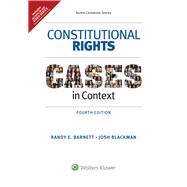 Constitutional Rights Cases in Context [Connected eBook with Study Center] by Barnett, Randy E.; Blackman, Josh, 9781543839029