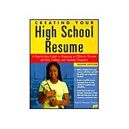 Creating Your High School Resume: A Step-By-Step Guide to Preparing an Effective Resume for Jobs College and Training Programs by Troutman, Kathryn K.; Trourman, Kathryn Kraemer, 9781563709029