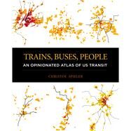 Trains, Buses, People by Spieler, Christof, 9781610919029