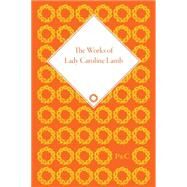 The Works Of Lady Caroline Lamb by Douglass, Paul, 9781851969029