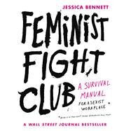 Feminist Fight Club by Bennett, Jessica; Wariner, Saskia; Campbell, Hilary Fitzgerald (CON), 9780062689030
