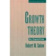 Growth Theory An Exposition by Solow, Robert M., 9780195109030