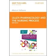 Pharmacology and the Nursing Process - Pageburst E-Book on VitalSource by Lilley, Linda Lane; Collins, Shelly Rainforth; Snyder, Julie S., 9780323359030