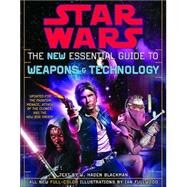 The New Essential Guide to Weapons and Technology: Revised Edition: Star Wars by BLACKMAN, HADEN, 9780345449030
