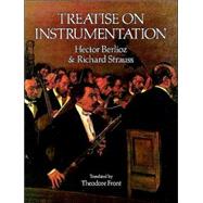 Treatise on Instrumentation by Berlioz, Hector; Strauss, Richard, 9780486269030