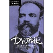 Dvorák: Cello Concerto by Jan Smaczny, 9780521669030