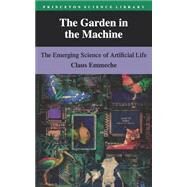 The Garden in the Machine by Emmeche, Claus; Sampson, Steven, 9780691029030
