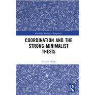 Coordination and the Strong Minimalist Thesis by Stefanie Bode, 9781032649030