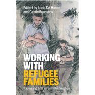 Working With Refugee Families by De Haene, Lucia; Rousseau, Ccile, 9781108429030
