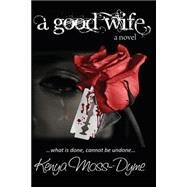 A Good Wife by Moss-dyme, Kenya, 9781500159030